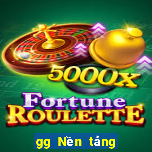 gg Nền tảng chơi game