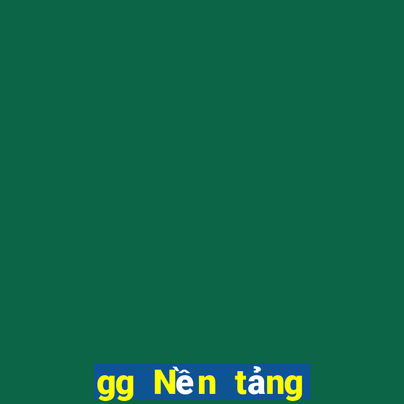 gg Nền tảng chơi game