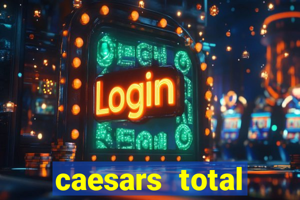 caesars total rewards program