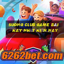 Suong Club Game Bài Hay Nhất Hiện Nay