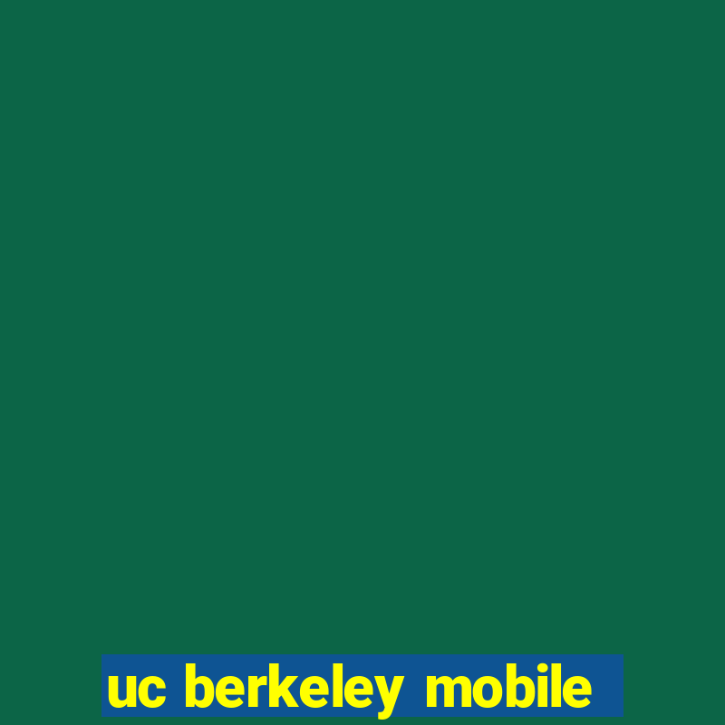 uc berkeley mobile