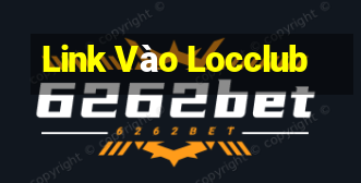 Link Vào Locclub