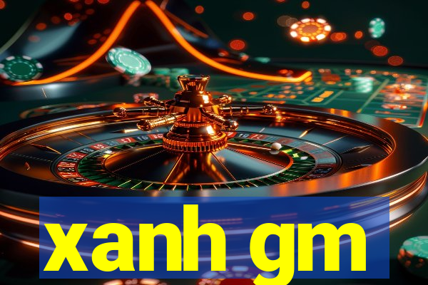 xanh gm