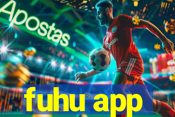 fuhu app