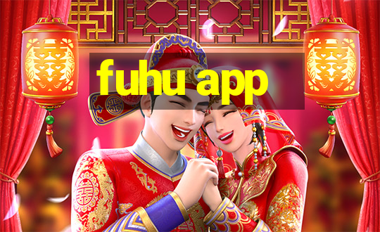 fuhu app