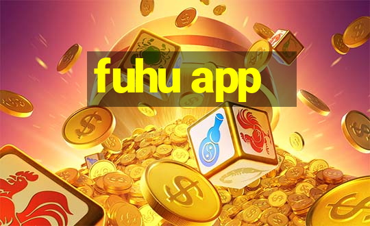 fuhu app