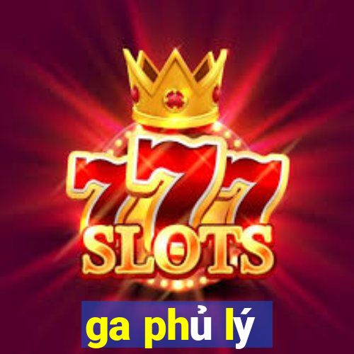 ga phủ lý