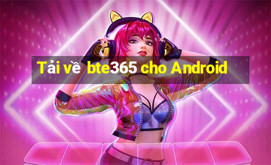 Tải về bte365 cho Android