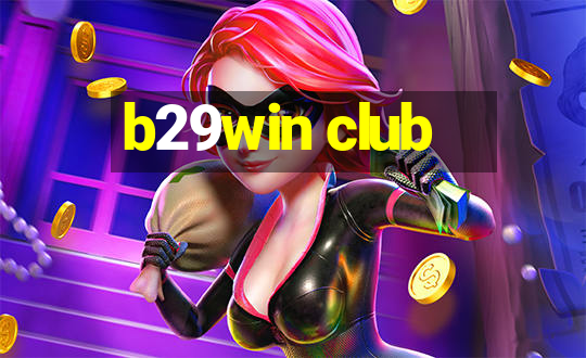 b29win club