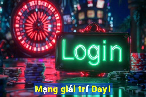 Mạng giải trí Dayi