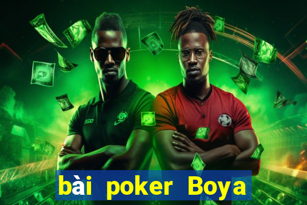 bài poker Boya Poker app Tải về