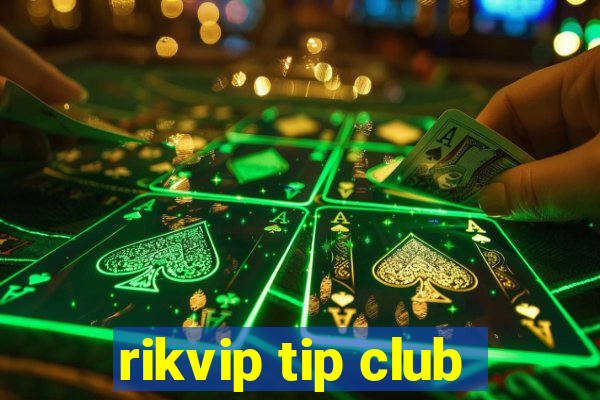 rikvip tip club