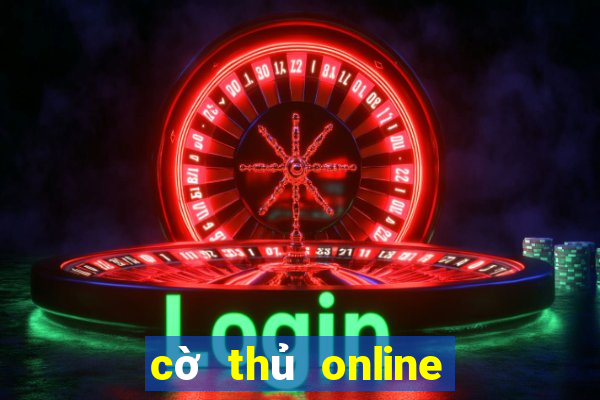 cờ thủ online trên máy tính