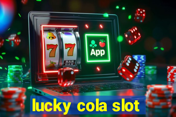 lucky cola slot