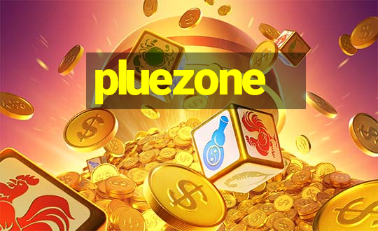 pluezone