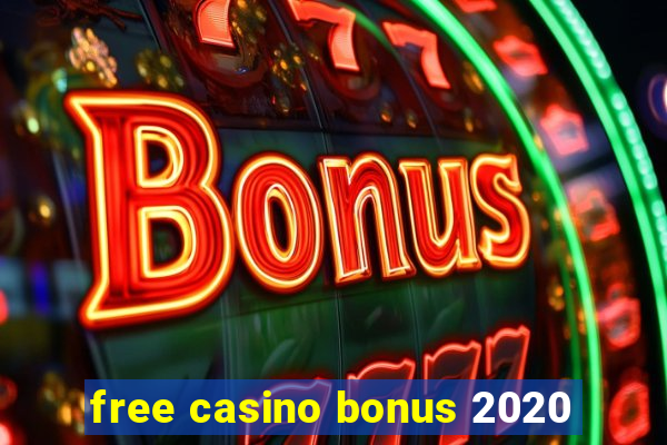 free casino bonus 2020