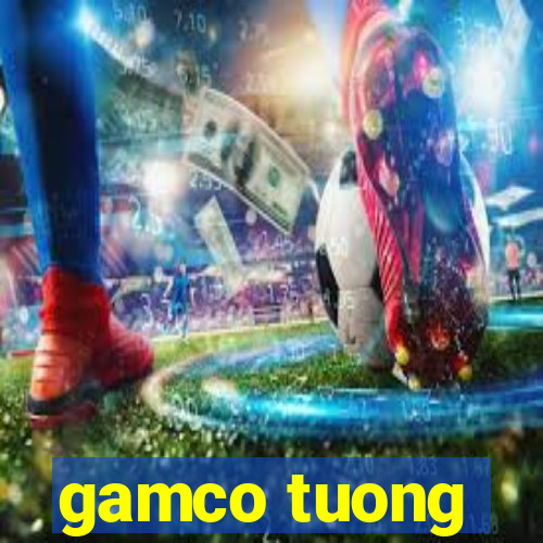 gamco tuong