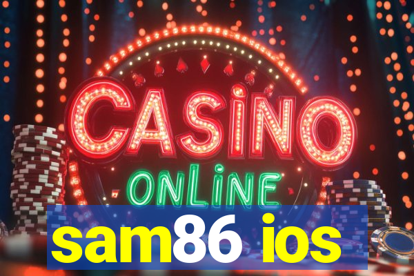 sam86 ios