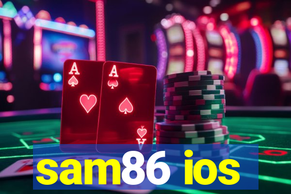 sam86 ios