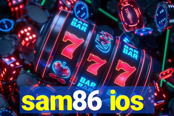 sam86 ios