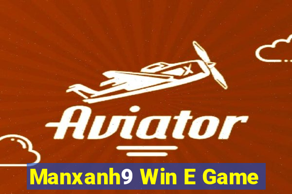 Manxanh9 Win E Game