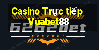 Casino Trực tiếp Vuabet88