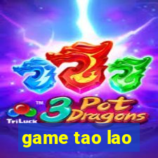 game tao lao