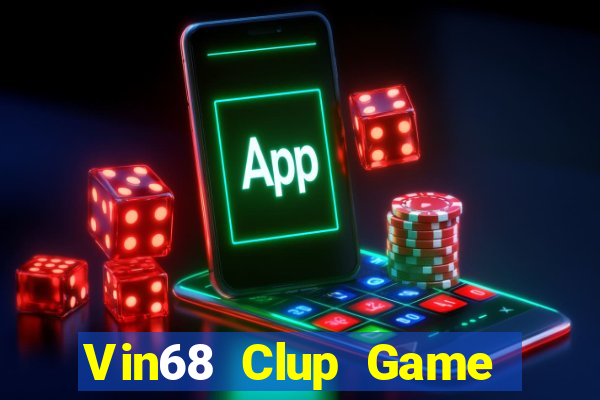 Vin68 Clup Game Bài Baccarat