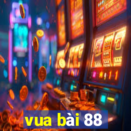 vua bài 88