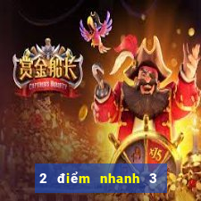 2 điểm nhanh 3 chính thức