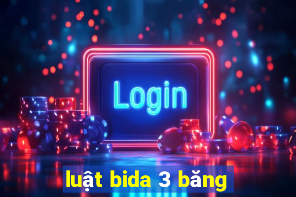 luật bida 3 băng