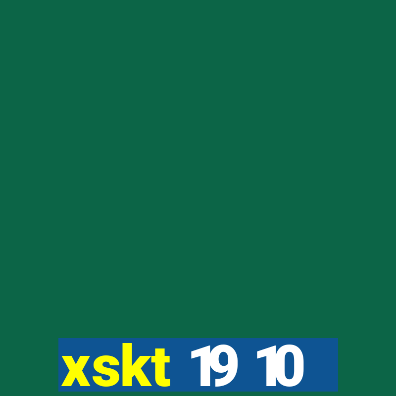 xskt 19 10