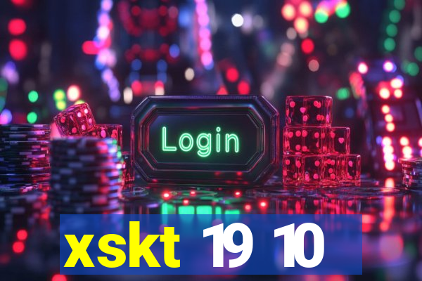 xskt 19 10