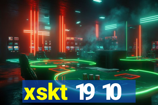 xskt 19 10