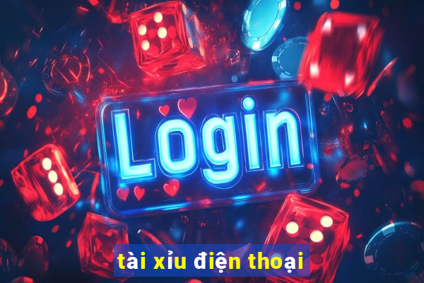 tài xỉu điện thoại