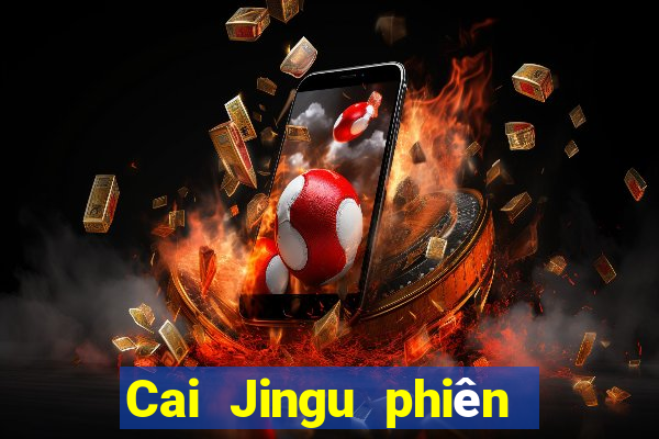 Cai Jingu phiên bản Android