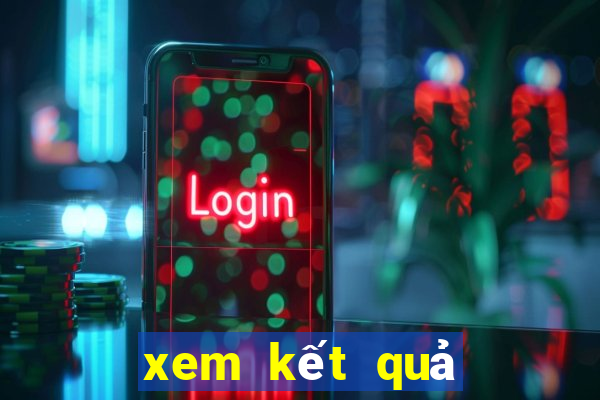 xem kết quả xổ số ngày hôm qua