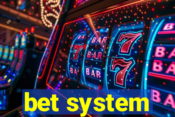 bet system