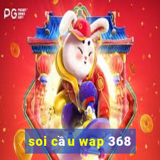 soi cầu wap 368