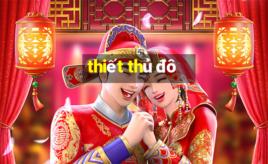 thiết thủ đô