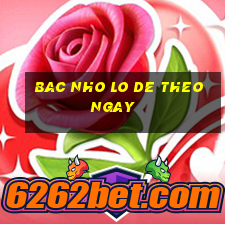 bac nho lo de theo ngay