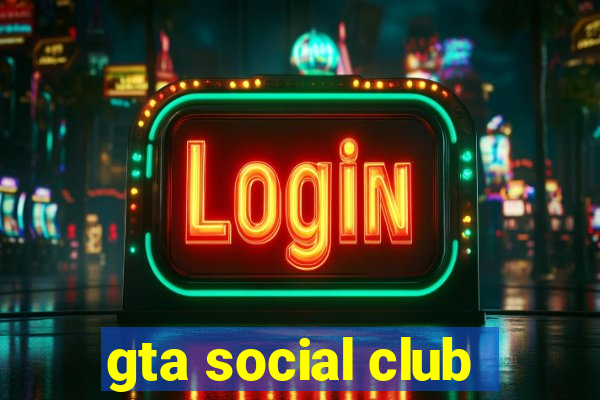 gta social club