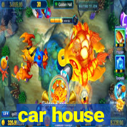 car house