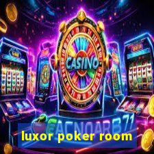 luxor poker room