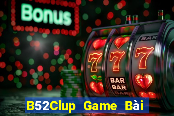 B52Clup Game Bài 52Fun Đổi Thưởng