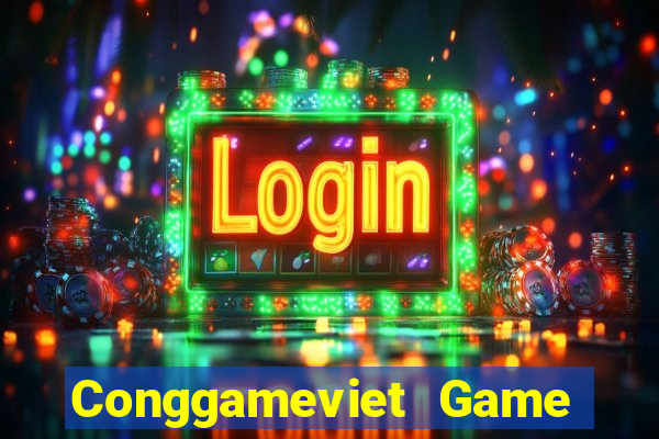 Conggameviet Game Bài Đổi Thưởng