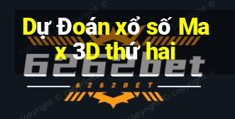 Dự Đoán xổ số Max 3D thứ hai