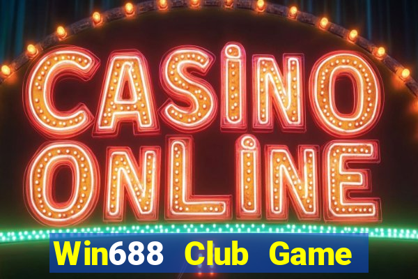 Win688 Club Game Bài Phỏm