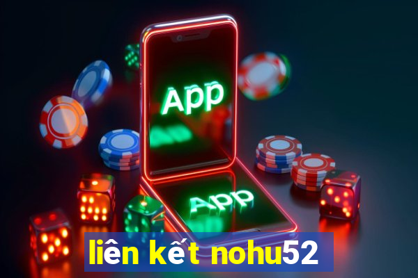 liên kết nohu52