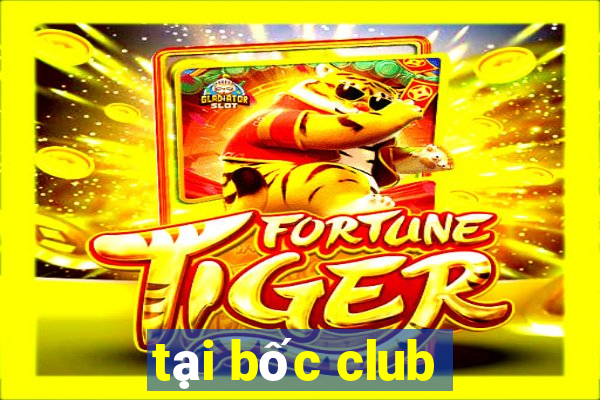 tai boc club